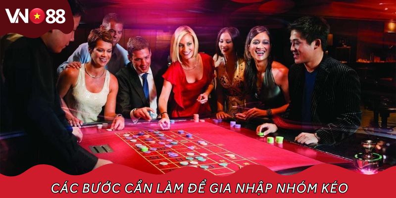 Các bước cần làm để gia nhập nhóm kéo