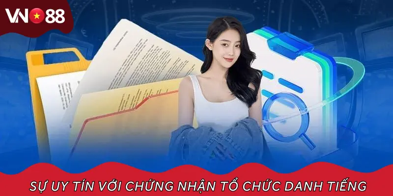 Minh bạch hoạt động với chứng nhận từ tổ chức danh tiếng